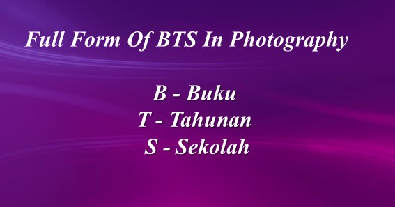 Full Form Of BTS In Photography 
