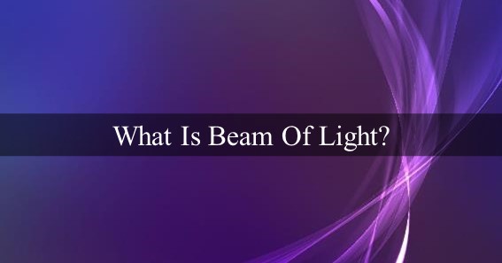What Is Beam Of Light